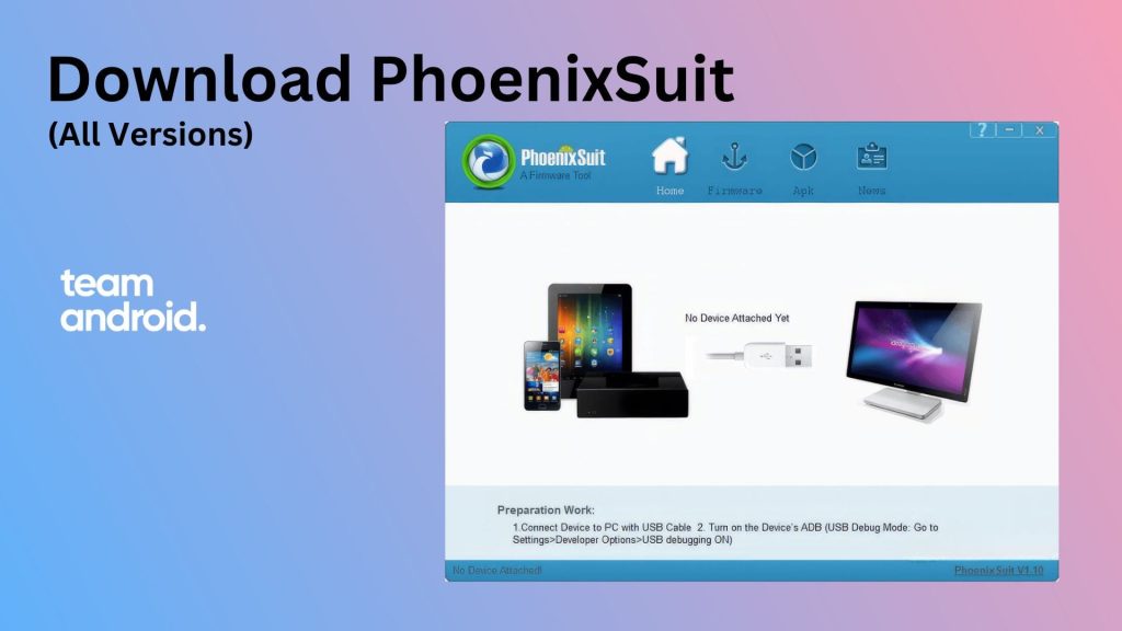 Download PhoenixSuit All Versions Allwinner Firmware Tool