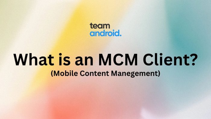 What is MCM Client on Android?