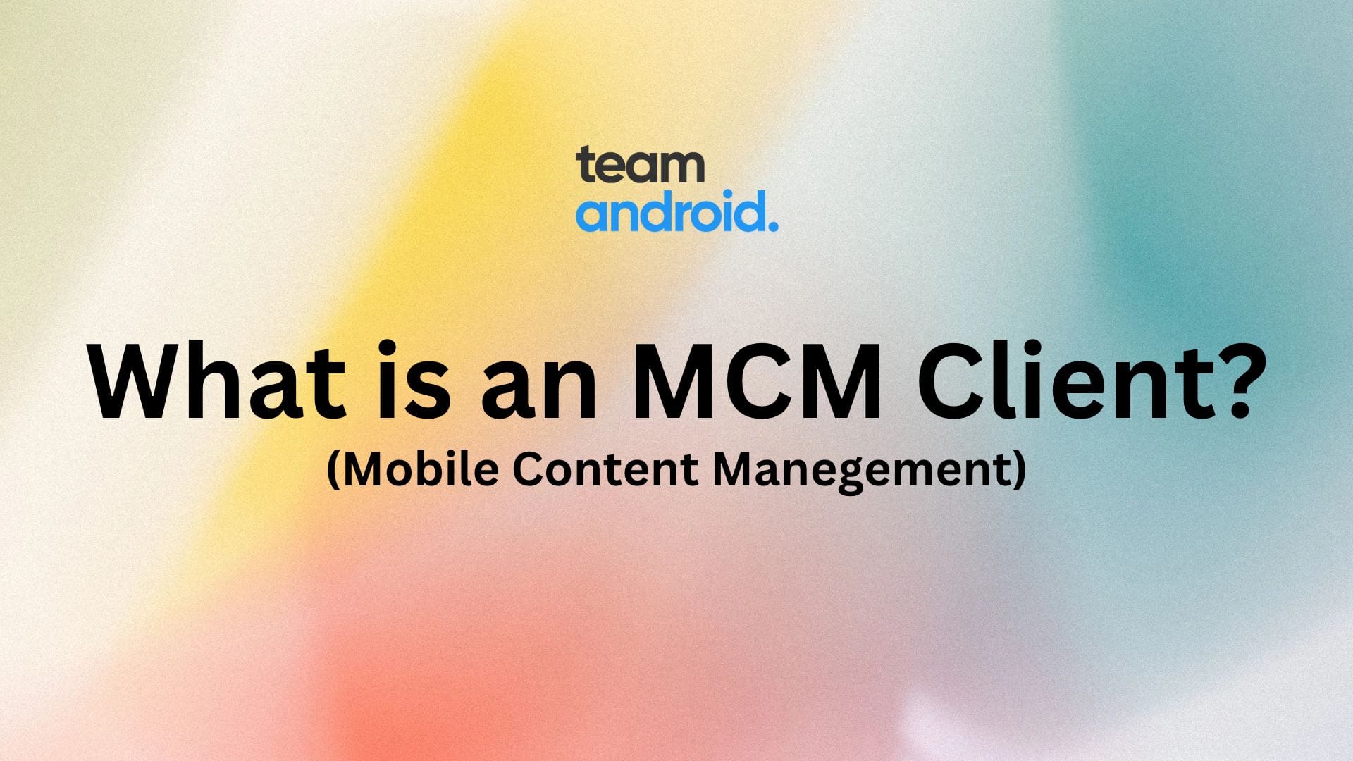 What is MCM Client on Android?