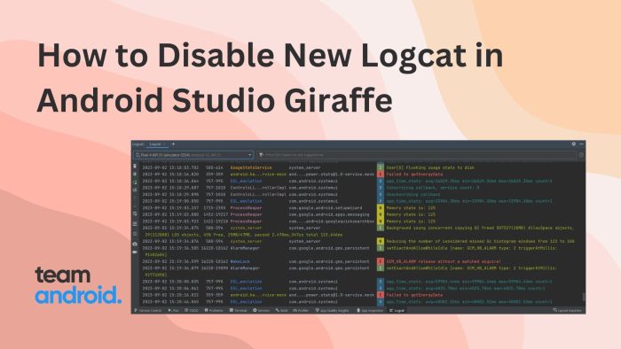 How to Disable New Logcat in Android Studio Giraffe