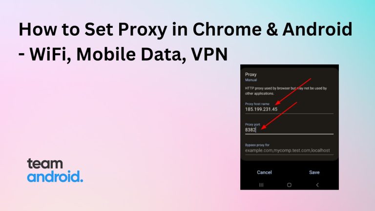 How to Set Proxy in Chrome for Android | WiFi, Mobile Data, VPN 1